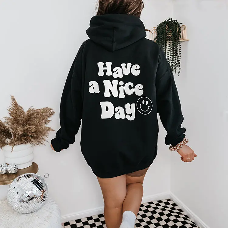 Have A Nice Day Hoodie 1